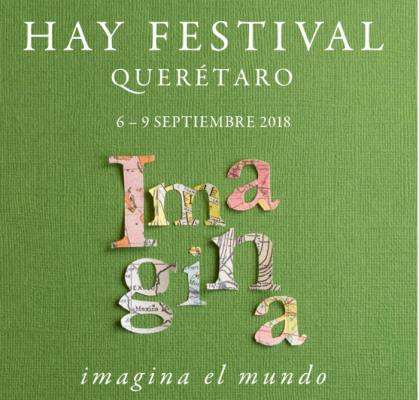 Anuncian programaciÃ³n Hay Festival QuerÃ©taro 2018
Text and Photo by: YanÃ­n RamÃ­rez
